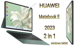 Windows tablet 2 in 1 detachable touch screen thin and light Huawei Matebook E 2023 هواوي ميت بوك اي