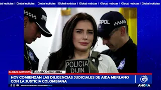 HOY COMIENZAN LAS DILIGENCIAS JUDICIALES DE AIDA MERLANO CON LA JUSTICIA COLOMBIANA