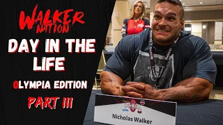 Nick Walker | DAY IN THE LIFE | OLYMPIA EDITION | PART III