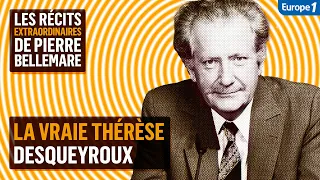 La vraie Thérèse Desqueyroux - Les récits extraordinaires de Pierre Bellemare