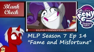 [Blind Commentary] "Fame and Misfortune" - My Little Pony: FiM S7 E14