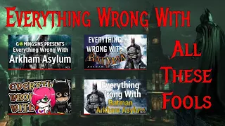 Everything Wrong With Every EWW Arkham Asylum Video