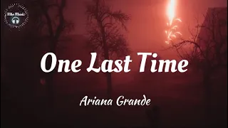 Ariana Grande - One Last Time (Lyrics) 🎵