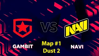 Gambit vs NaVi (Map1 Dust2 Bo3) BLAST Premier Spring Finals 2021