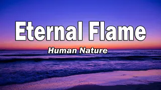 Human Nature - Eternal Flame (Lyrics)