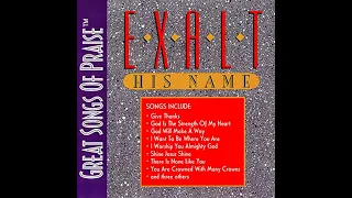 GREAT SONGS OF PRAISE EXALT HIS NAME 1994 (PARTE2)