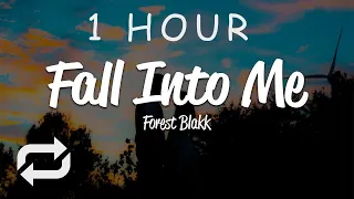 [1 HOUR 🕐 ] Forest Blakk - Fall Into Me (Lyrics)