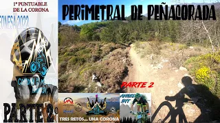 PERIMETRAL DE PEÑACORADA 2022/ PARTE 2/CORONA LEONESA / ANGEL BTT/ 🚵