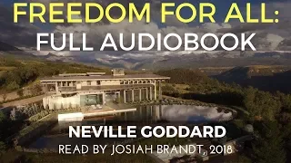 Neville Goddard: Freedom For All - COMPLETE - [Full Audiobook]