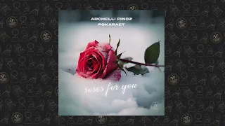 Archelli Findz, Pokaraet - Roses for You