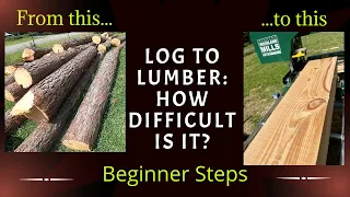 Log to Lumber: Sawmill Beginner Steps