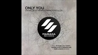 DanielSK, Yiannis Papadopoulos - Only You (Radio Edit)