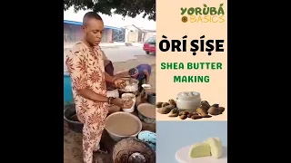 ORI SISE (SHEA BUTTER MAKING)