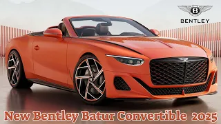 Limited to 16 Pieces | 740 Hp | New Bentley Batur Convertible 2025
