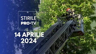 Știrile PRO TV - 14 Aprilie 2024