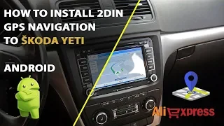 How to Install 2DIN Android radio and GPS navigation Skoda Yeti