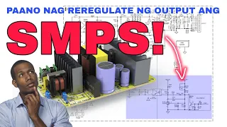 How SMPS Regulate Output Voltage? Part ll  [tagalog]