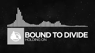 [Breaks] - Bound to Divide - Holding On [When The Sun Goes Down EP]