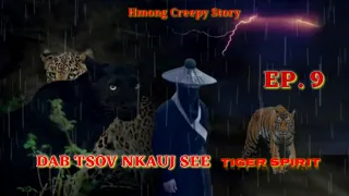 Dab tsov NKAUJ SEE Tiger Spirit Ep.9 07/1/2023