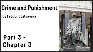 Crime and Punishment Audiobook, by Dostoevsky - Part 3 - Chapter 3