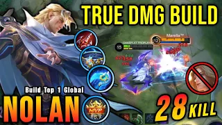 28 Kills!! Nolan True Damage Build 100% Broken!! - Build Top 1 Global Nolan ~ MLBB