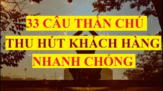 33 câu thần chú thu hút khách hàng NGAY LẬP TỨC - Luật hấp dẫn thu hút khách hàng