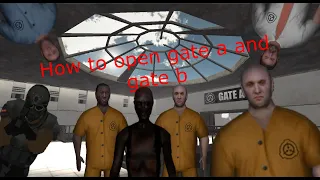 How to open gate a and gate b | SCP - Containment Breach