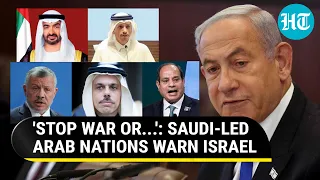 Saudi 'Unites' Arab Nations Against Israel; Netanyahu Told To End Gaza War After Blinken Tour