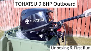Tohatsu 9.8HP Outboard - Unboxing & First Run