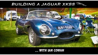 Building a Jaguar XKSS with Ian Cowan