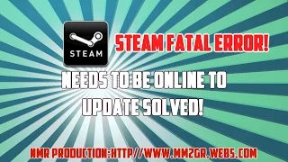 Steam needs to be online to update Fixed!