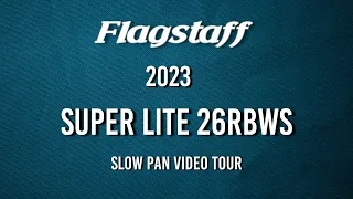 2023 Flagstaff Super Lite 26RBWS Slow Pan