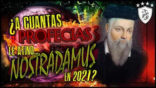 ¿A Cuántas Profecías Le Atinó NOSTRADAMUS en 2021?