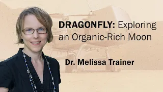 Dragonfly: Exploring An Organic-Rich Moon