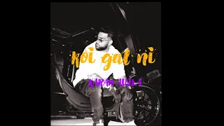 Karan Aujla - Koi Gal Ni | Yeah Proof (Full Song) Latest Punjabi song 2023