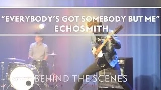 Echosmith - Everybody's Got Somebody But Me [Extras]