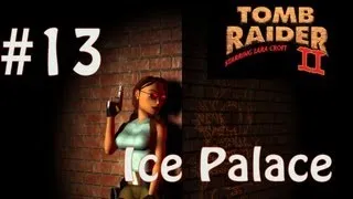 Tomb Raider II; Level 14 - Ice Palace