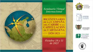 Tema 2 Se aprieta el circulo BICENTENARIO DE LA CAMPAÑA DEL CARIBE Y LA CAPITULACIÓN DE CARTAGENA