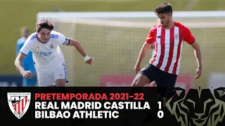 RESUMEN - LABURPENA | Real Madrid Castilla 1-0 Bilbao Athletic | Amistosos - Lagunartekoak 2021/22