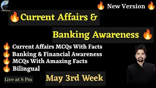 May 3rd Week Current Affairs & Banking Awareness For All Upcoming Exams