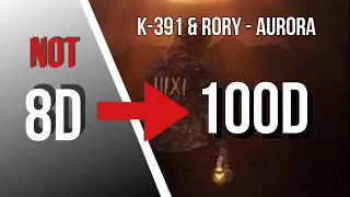 K-391 & RøRY - Aurora [100D Audio || Not 24D/32D] Use Headphones 🎧