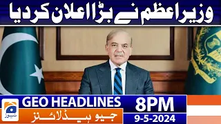 Geo Headlines 8 PM - PM Big Announcement | 9 May 2024