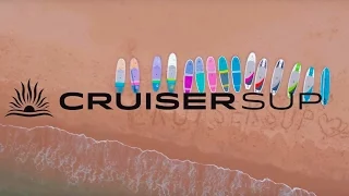 Cruiser SUP® - 2017 Flat Water Board Line Up