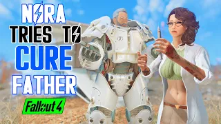Fallout 4 - NORA TRYING TO CURE FATHER - Alternate Ending For Fallout 4 - Father Companion
