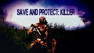 S.T.A.L.K.E.R.: Shadow of Chernobyl Save and Protect: Killer