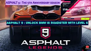 Asphalt 9 : 5th Anniversary unlocked BMW i8 Roadster: Unlock the code season 6: Asphalt 9 racing