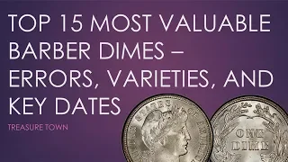 Top 15 Most Valuable Barber Dimes ($1500000+) - Key Dates, Errors, and Varieties