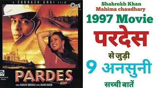 Pardes movie Shahrukh Khan unknown facts budget revisit review trivia Mahima chaudhary 1997 pardesh
