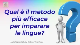 Qual è il METODO più EFFICACE per imparare le LINGUE? - Daniele Penna Risponde