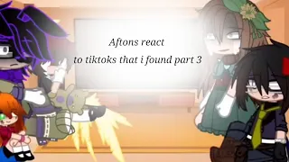 Aftons react to tiktoks that i found | 3/3 | afton family | read desc